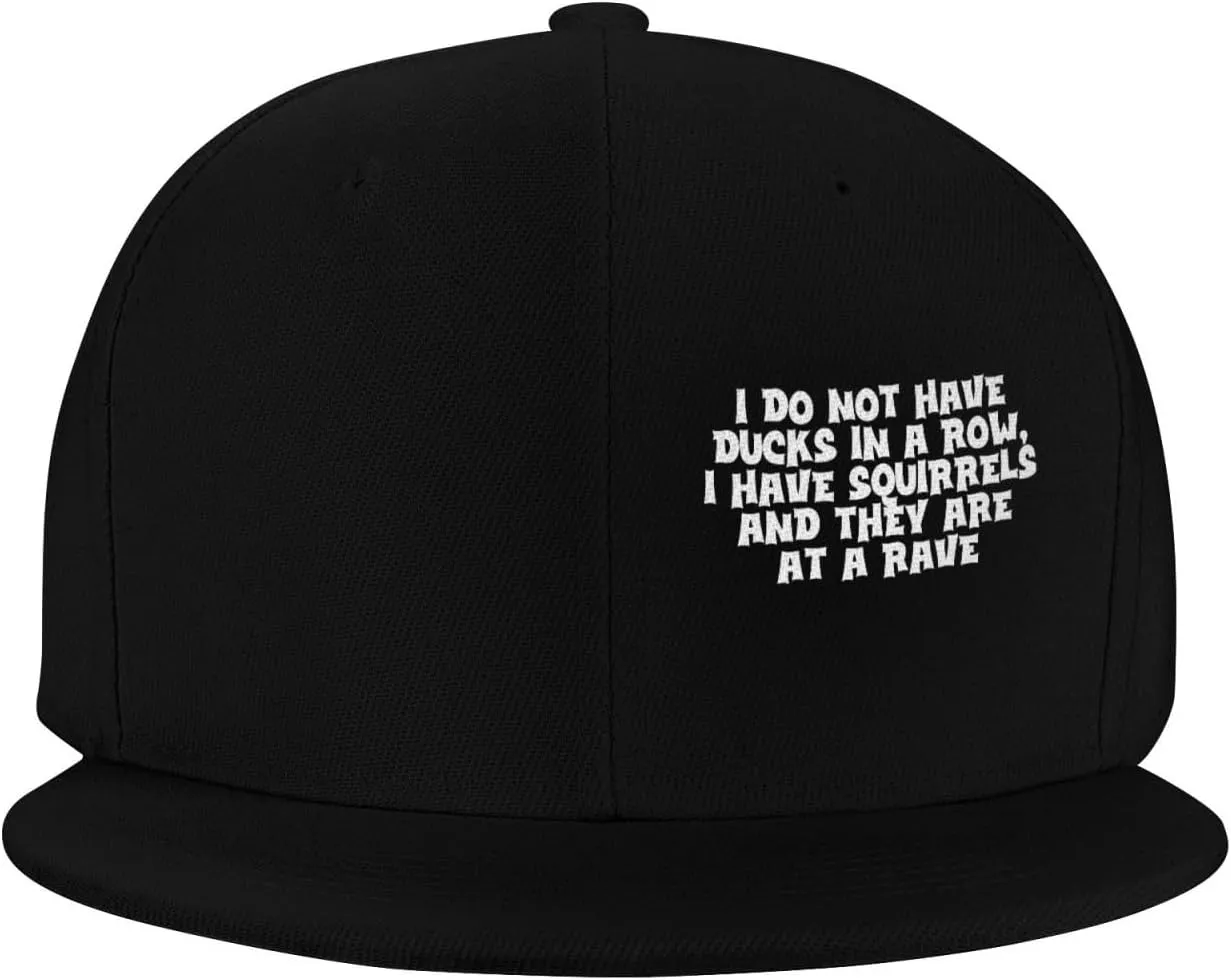 I Do Not Have Ducks in A Row I Have Squirrels and They are at A Rave Baseball Cap,Snapback Hats Trucker Hat,Black